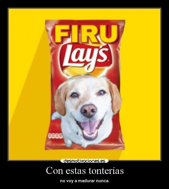 Con estas tonterías -