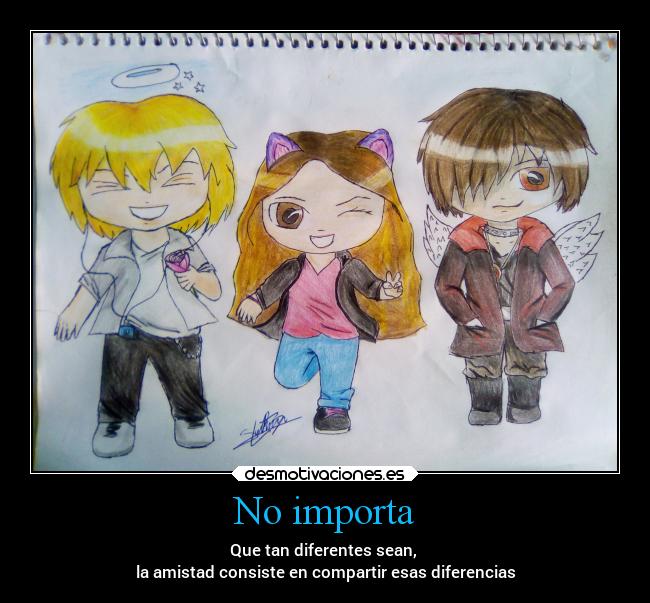No importa -