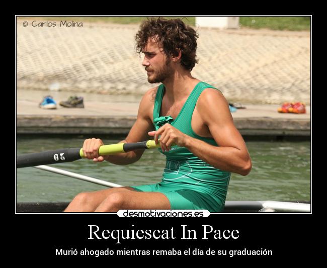 Requiescat In Pace - Murió ahogado mientras remaba el día de su graduación
