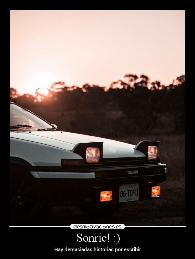 Sonrie! :) - Hay demasiadas historias por escribir