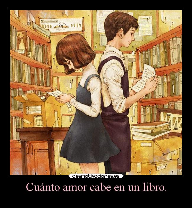Cuánto amor cabe en un libro. -