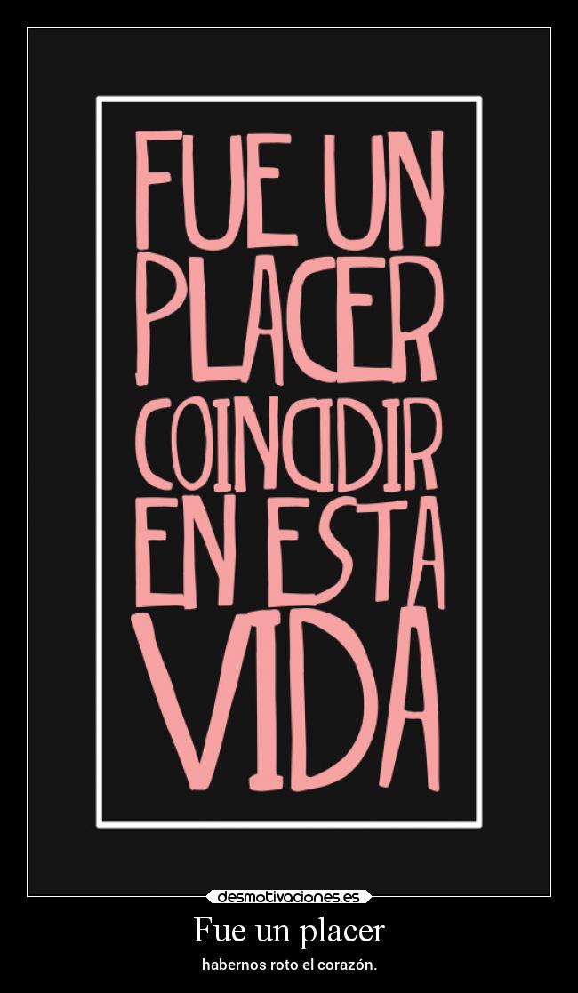 Fue un placer - 