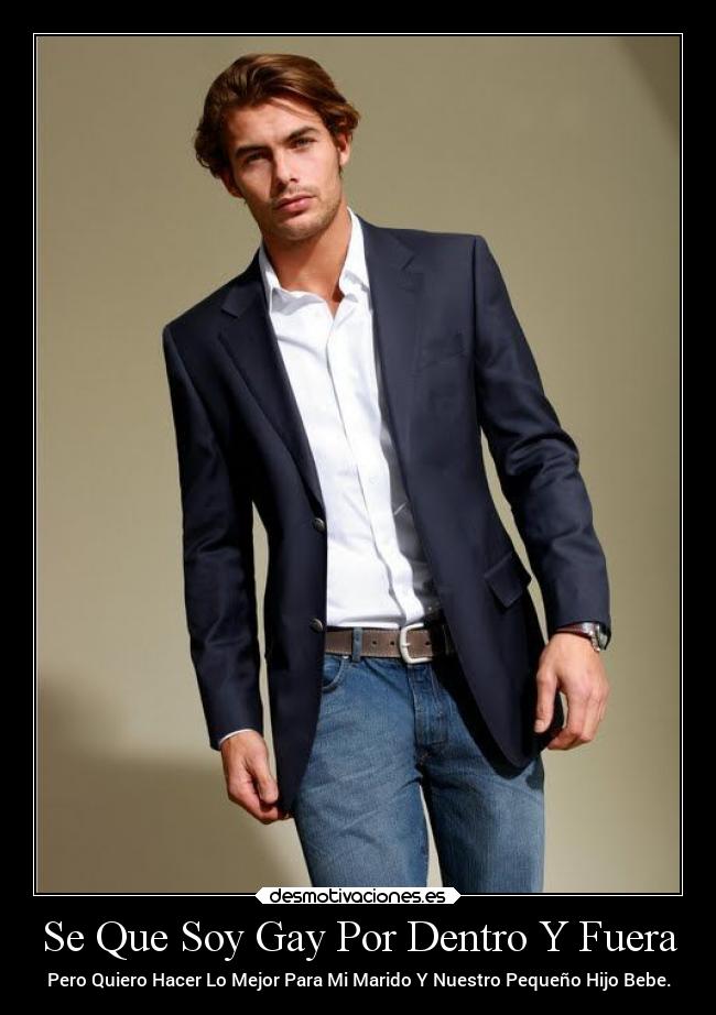 Se Que Soy Gay Por Dentro Y Fuera -