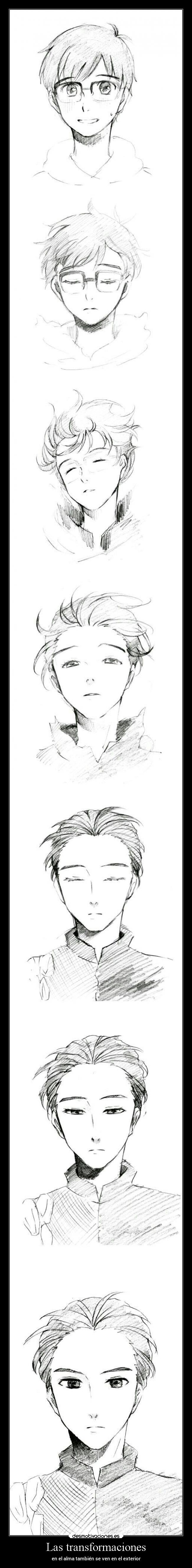 Las transformaciones - en el alma también se ven en el exterior