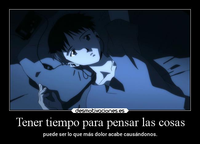 Tener tiempo para pensar las cosas -