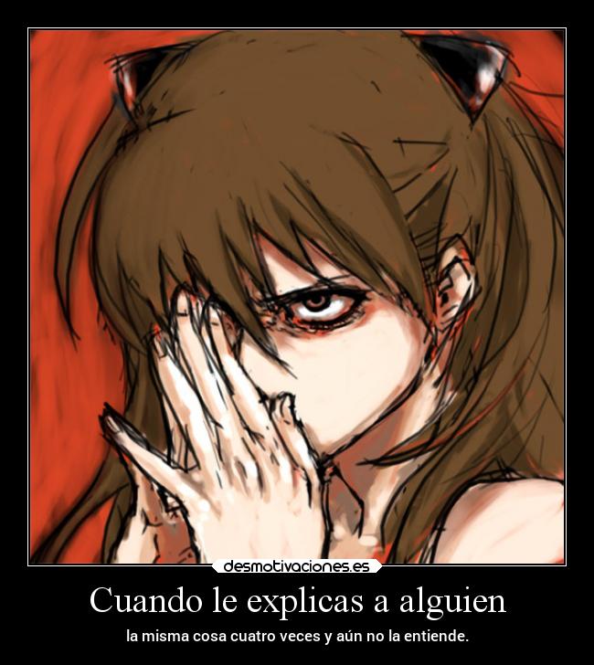 Cuando le explicas a alguien -