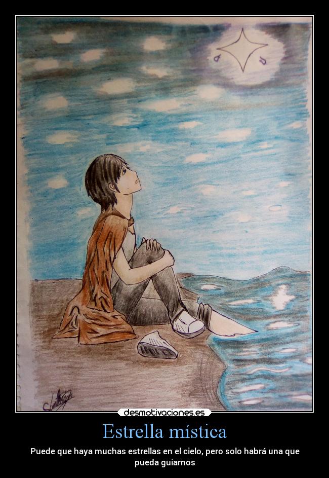 Estrella mística - Puede que haya muchas estrellas en el cielo, pero solo habrá una que
pueda guiarnos