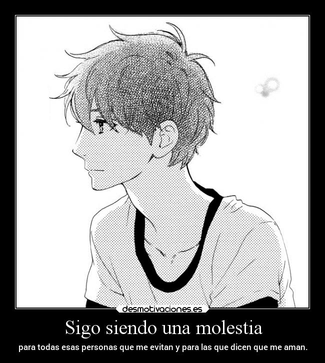 Sigo siendo una molestia -