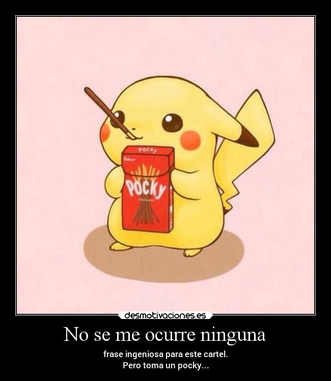 No se me ocurre ninguna -