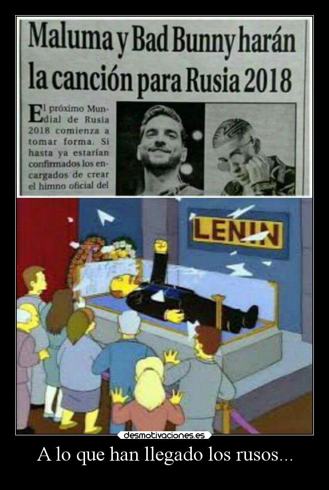 A lo que han llegado los rusos... -