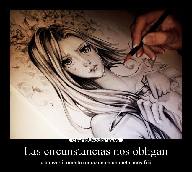 Las circunstancias nos obligan -