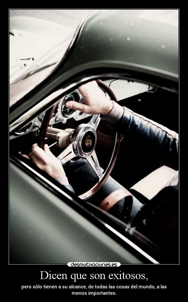 Dicen que son exitosos, -
