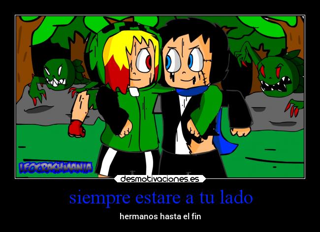 siempre estare a tu lado - hermanos hasta el fin