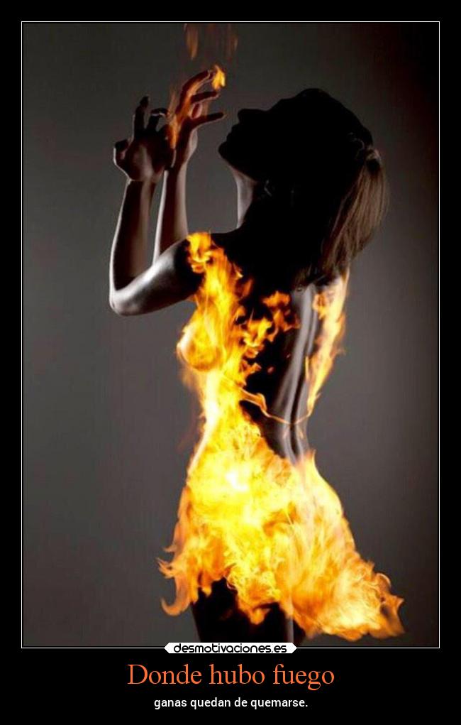Donde hubo fuego -
