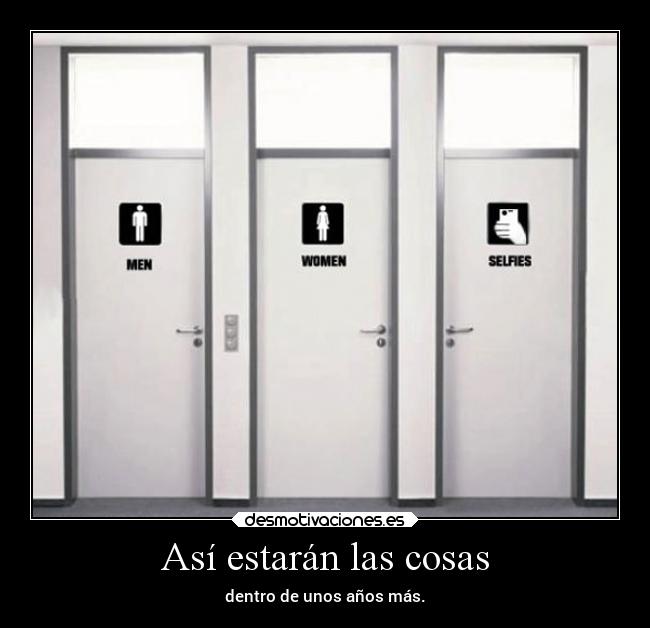 Así estarán las cosas - dentro de unos años más.