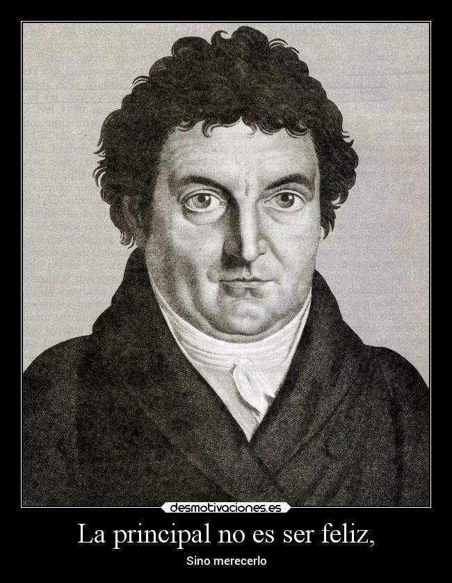 La principal no es ser feliz, -