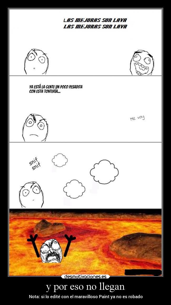 y por eso no llegan - Nota: si lo edité con el maravilloso Paint ya no es robado