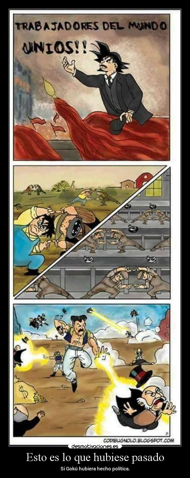 Esto es lo que hubiese pasado - Si Gokú hubiera hecho política.