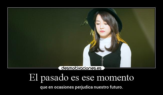 carteles pasado vida pasado perjudicado futuroincierto doni desmotivaciones