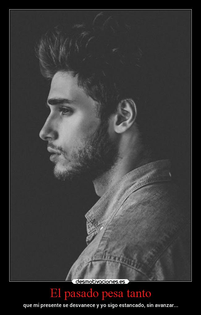 El pasado pesa tanto -