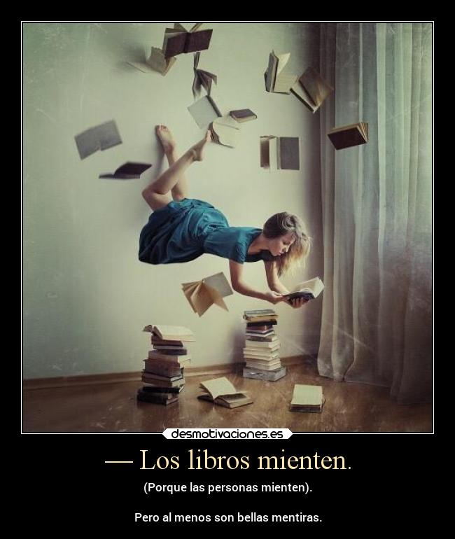 carteles pensamientos reflexion mentiras bellas desmotivaciones