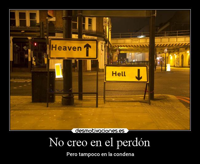 No creo en el perdón -