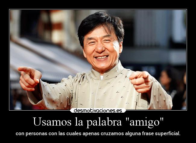 Usamos la palabra amigo - 