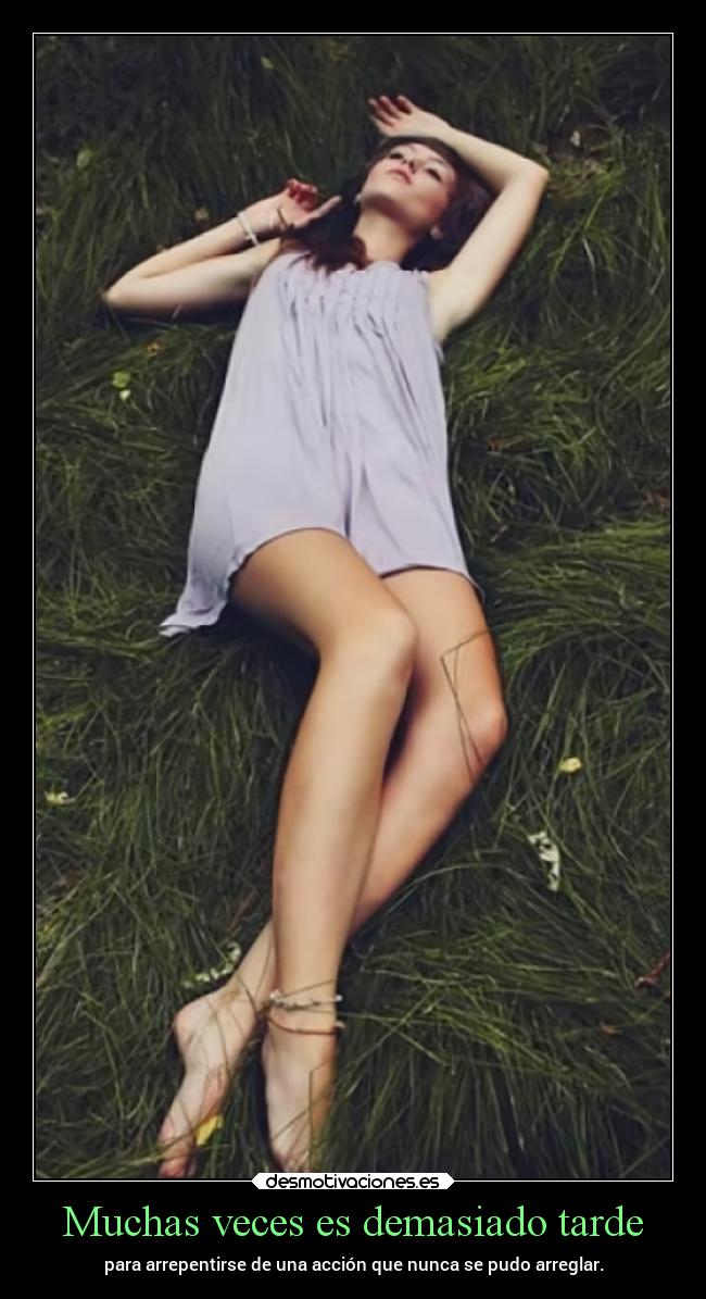 carteles vida frases chicas belleza asj aep pkf tmlcbr arrepentirse tarde tiempo desmotivaciones