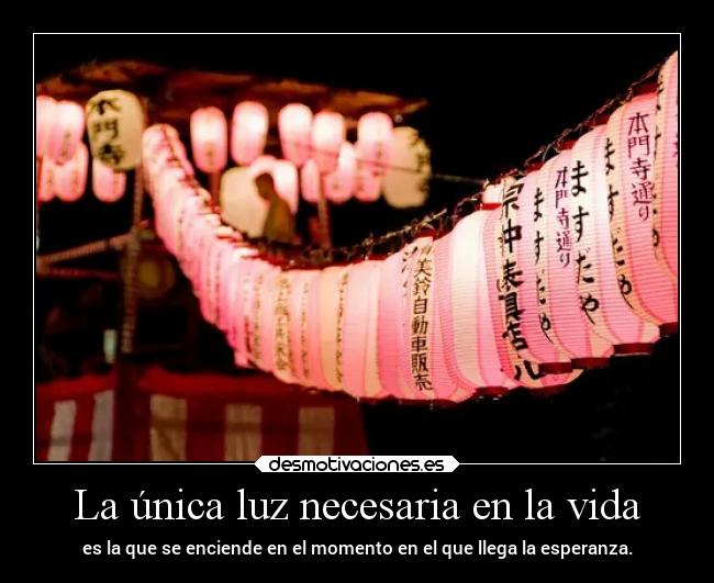 La única luz necesaria en la vida -