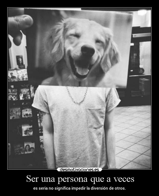 Ser una persona que a veces -