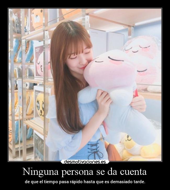 Ninguna persona se da cuenta -
