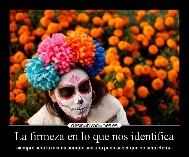 La firmeza en lo que nos identifica - 