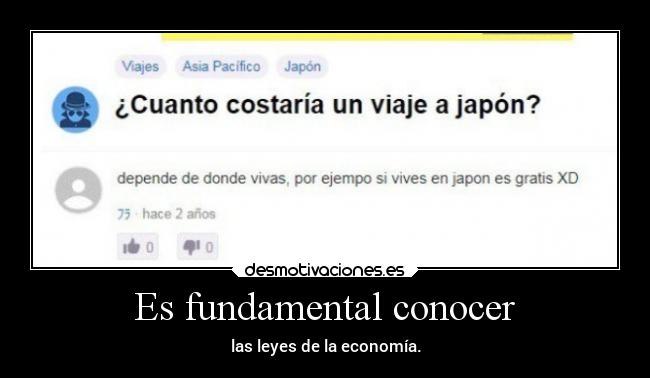 Es fundamental conocer - las leyes de la economía.