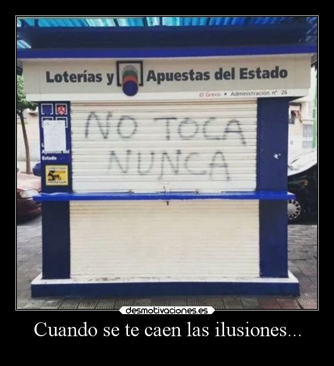 Cuando se te caen las ilusiones... - 