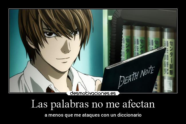 Las palabras no me afectan - a menos que me ataques con un diccionario
