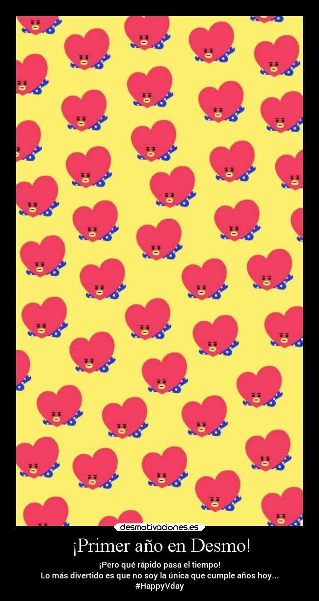 ¡Primer año en Desmo! - ¡Pero qué rápido pasa el tiempo!
Lo más divertido es que no soy la única que cumple años hoy...
#HappyVday