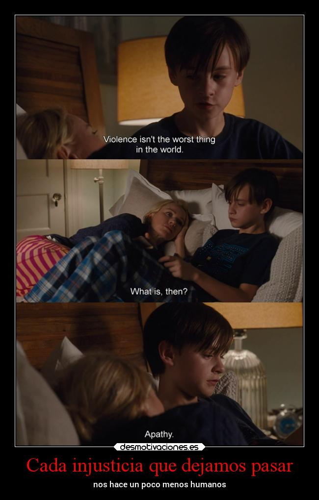 Cada injusticia que dejamos pasar - 