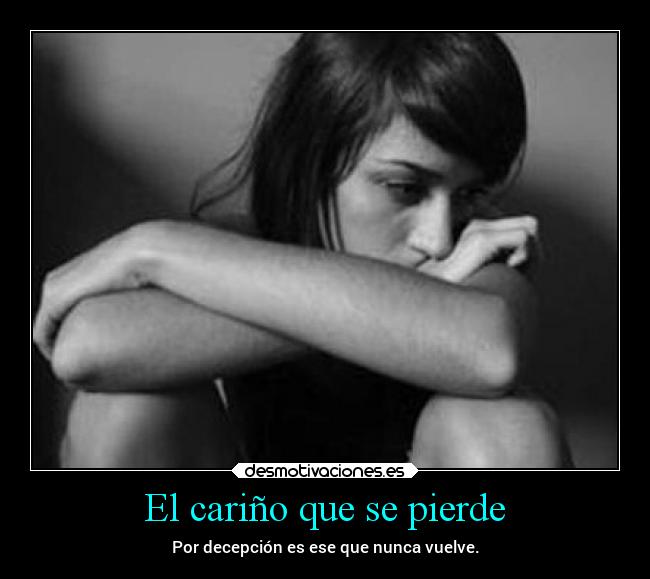 El cariño que se pierde - 