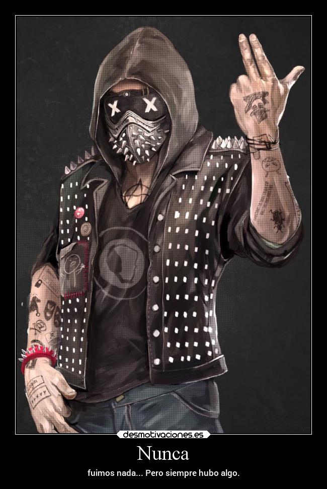 Nunca - fuimos nada... Pero siempre hubo algo.