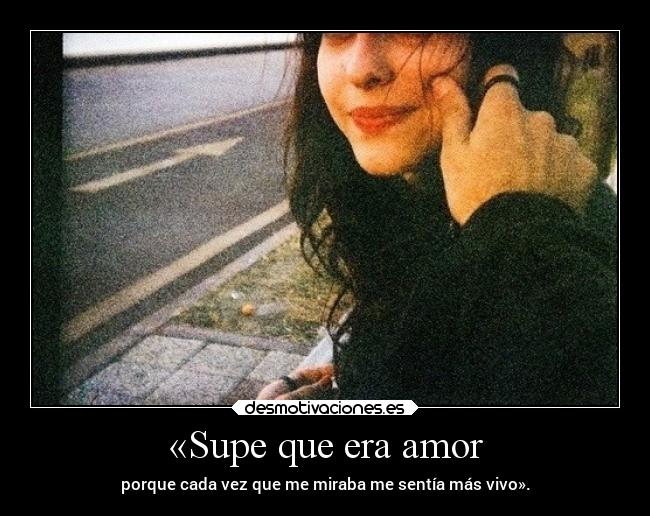 «Supe que era amor - 