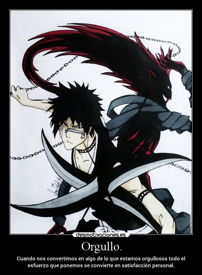 Orgullo. - Cuando nos convertimos en algo de lo que estamos orgullosos todo el
esfuerzo que ponemos se convierte en satisfacción personal.