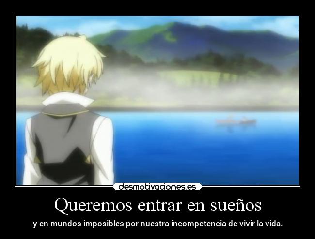 carteles anime vida mundoslejanos fantasia realidad doni desmotivaciones