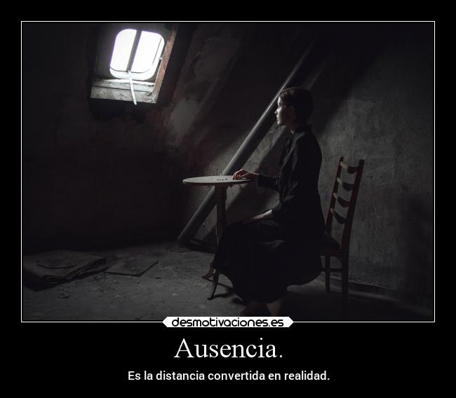 carteles ausencia ausencia distancia realidad desmotivaciones