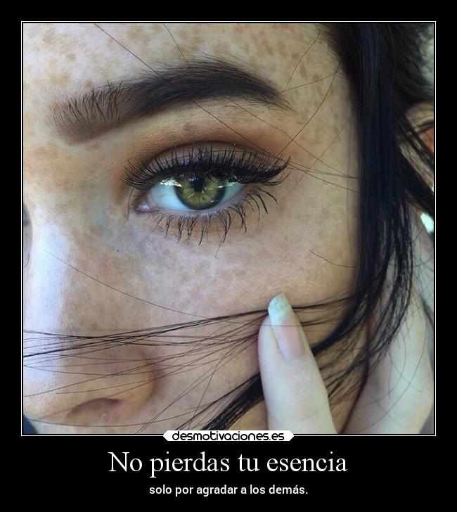 No pierdas tu esencia -