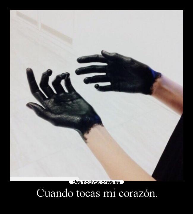 Cuando tocas mi corazón. - 