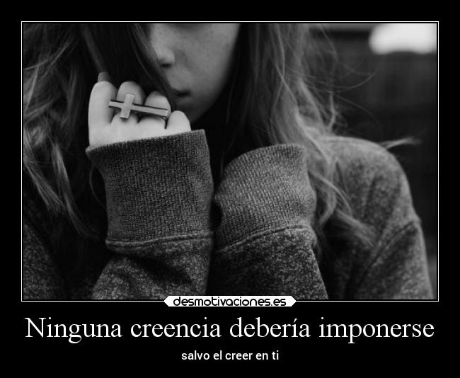 Ninguna creencia debería imponerse - 