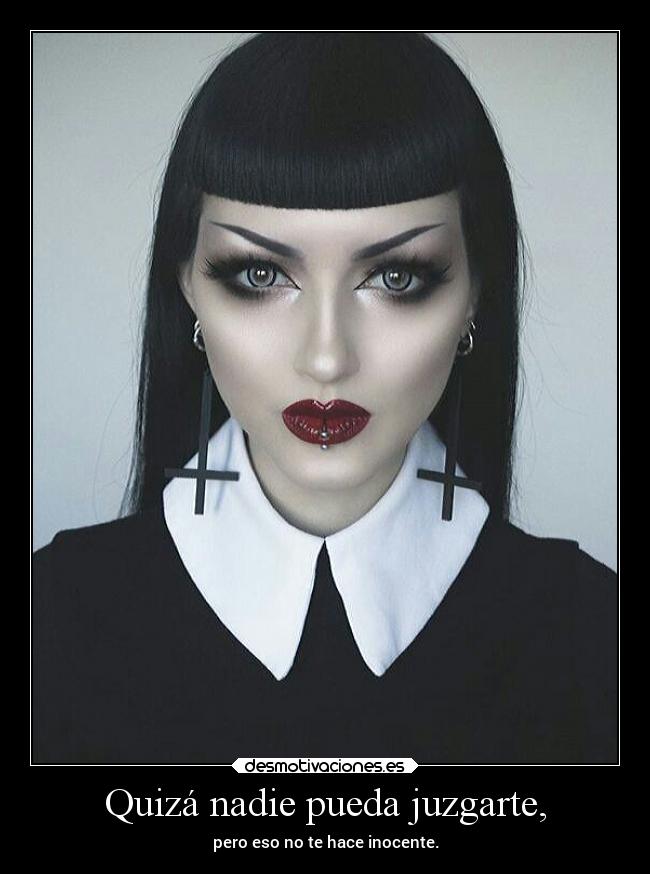 Quizá nadie pueda juzgarte, - 