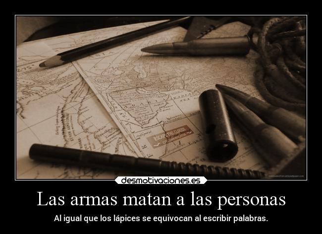 Las armas matan a las personas - 