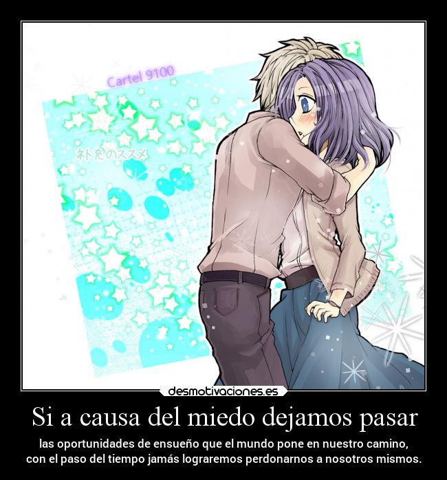 Si a causa del miedo dejamos pasar -