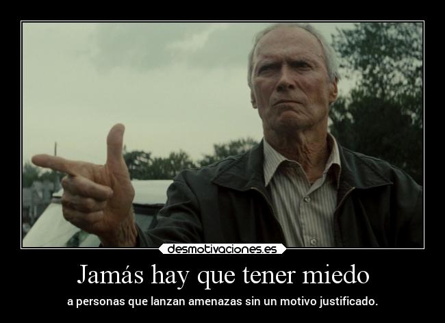 Jamás hay que tener miedo - 